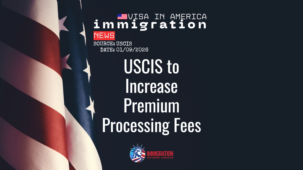 Premium Processing Fee Increases: USCIS Announcement