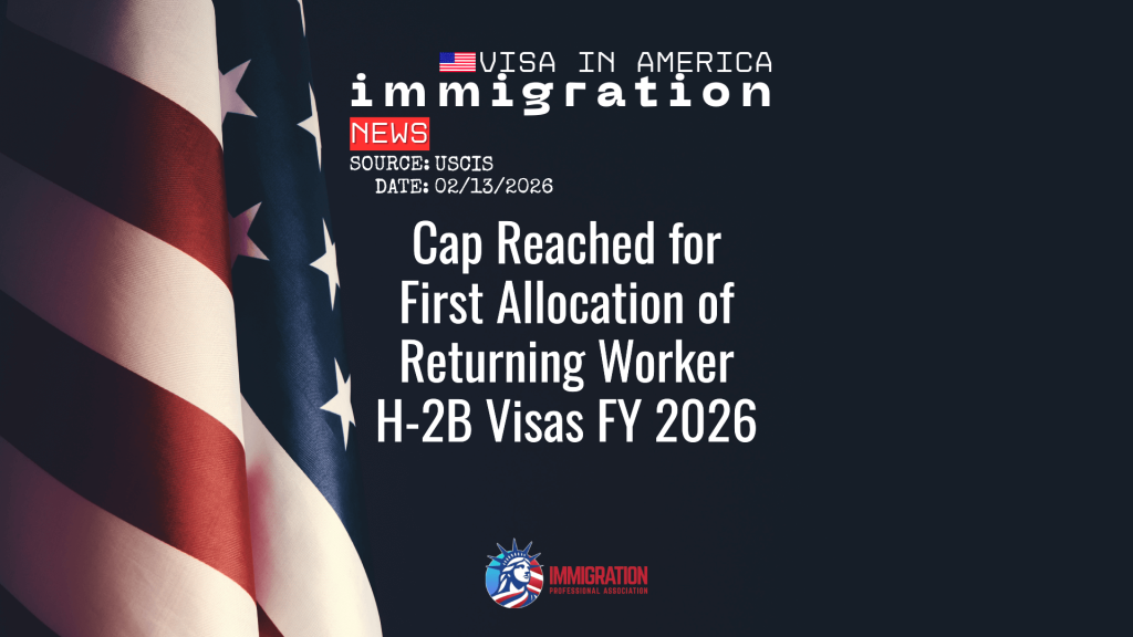 USCIS Reaches 2026 Cap for H-2B Visa Allocation