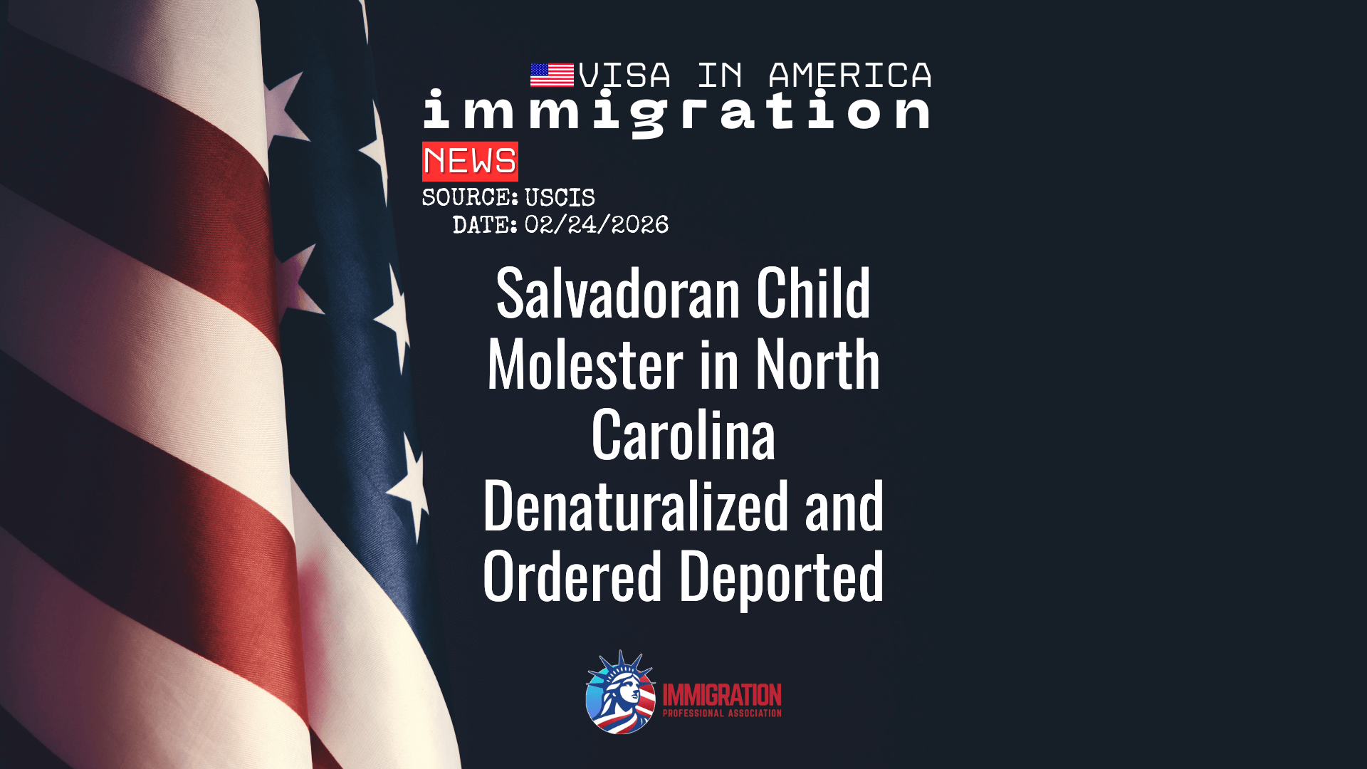 Salvadoran Child Molester in North Carolina Denaturalized and Ordered Deported