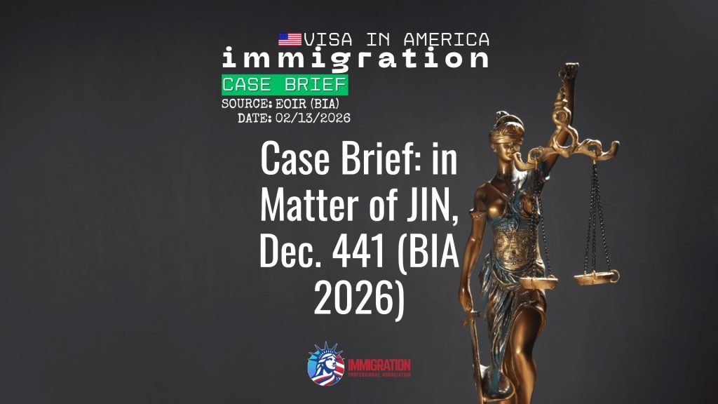 Case Brief: in Matter of JIN, Dec. 441 (BIA 2026)