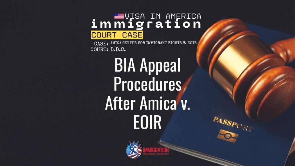 BIA Appeal Procedures After Amica v. EOIR