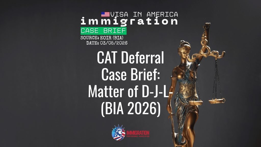 CAT Deferral Case Brief: Matter of D-J-L- (BIA 2026)