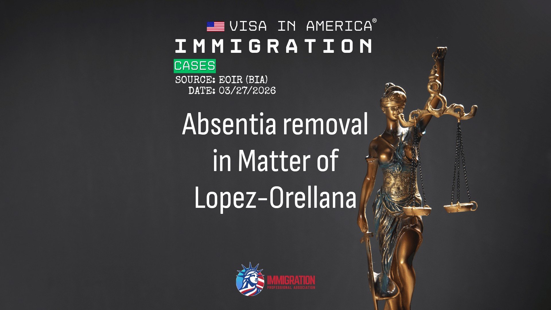 Absentia removal in Matter of Lopez-Orellana