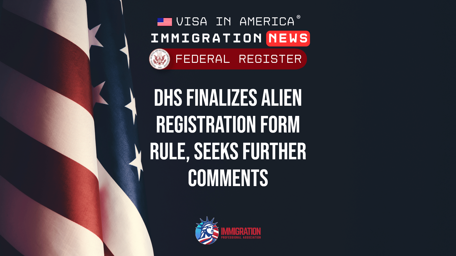 DHS Finalizes Alien Registration Form Rule, Seeks Further Comments