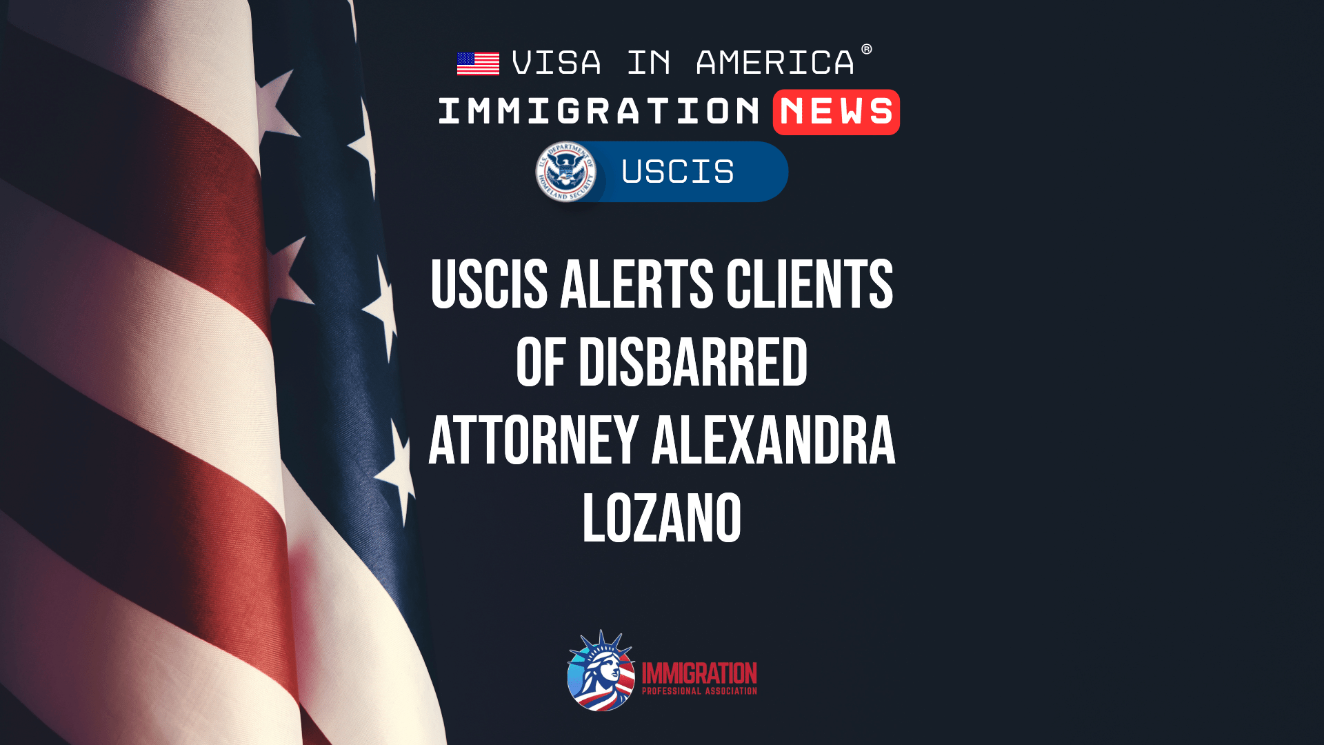 USCIS Alerts Clients of Disbarred Attorney Alexandra Lozano