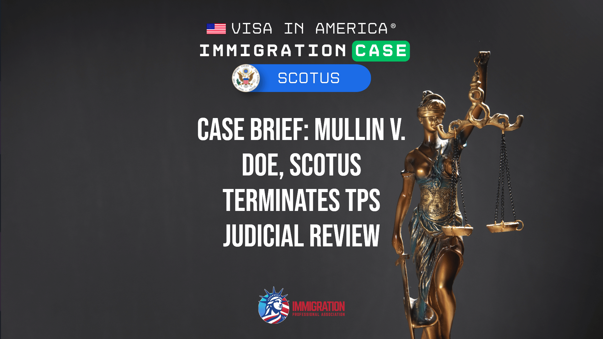 Case Brief: Mullin v. Doe, SCOTUS Terminates TPS Judicial Review