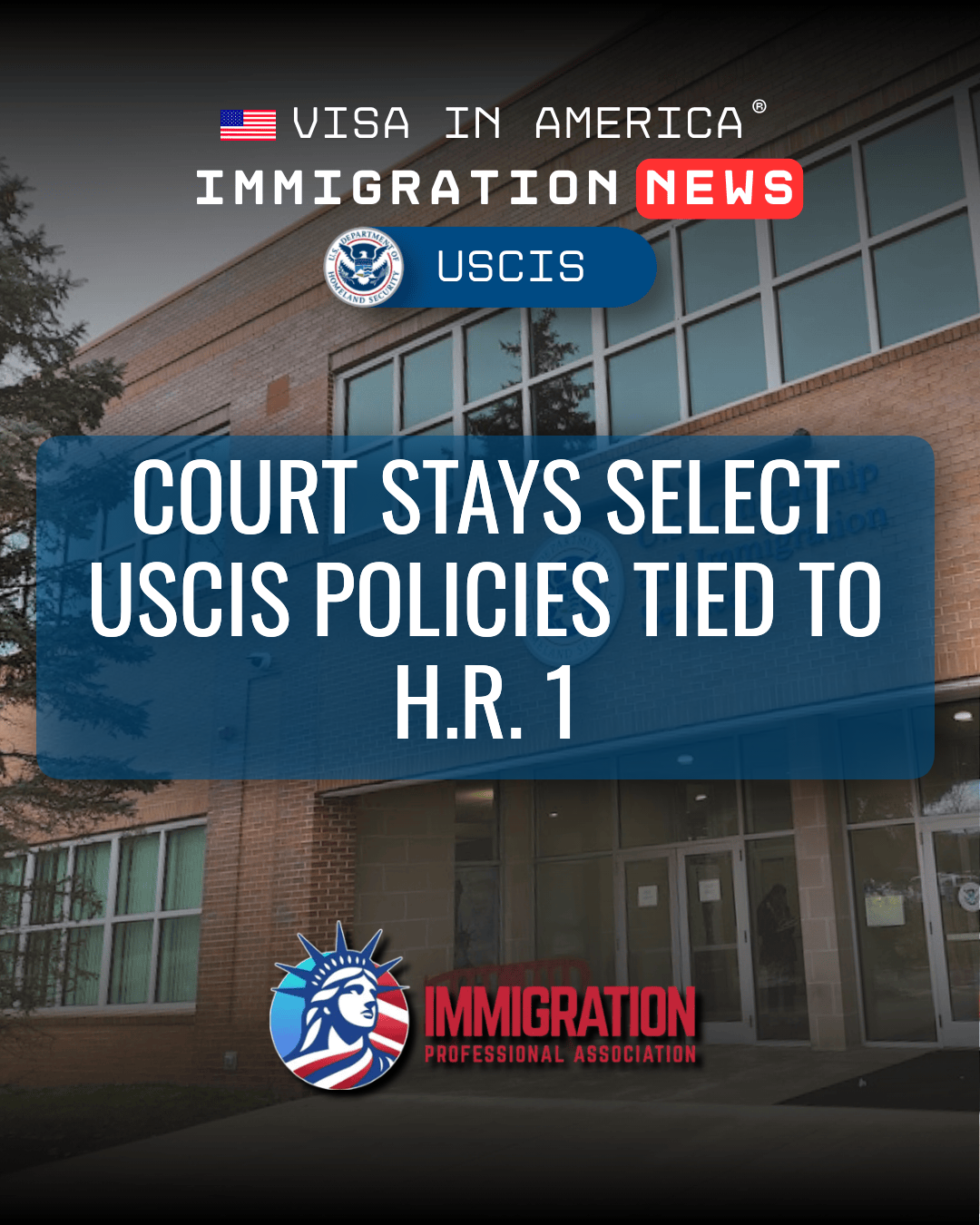 Court Stays Select USCIS Policies Tied to H.R. 1