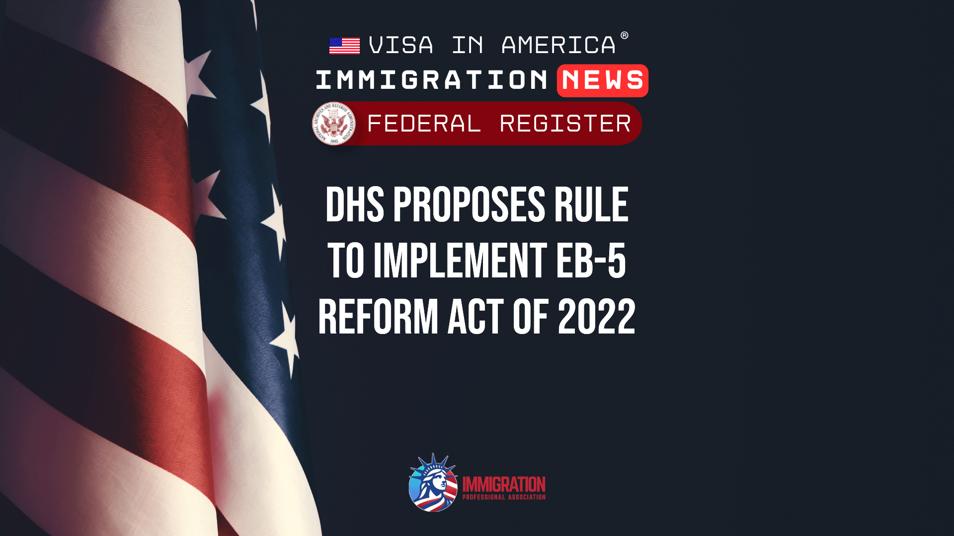 DHS Proposes Rule to Implement EB-5 Reform Act of 2022