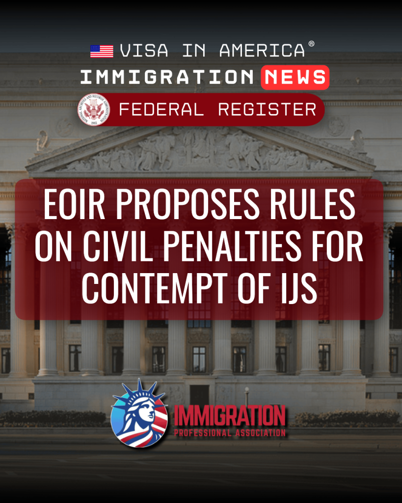 EOIR Proposes Rules on Civil Penalties for Contempt of IJs