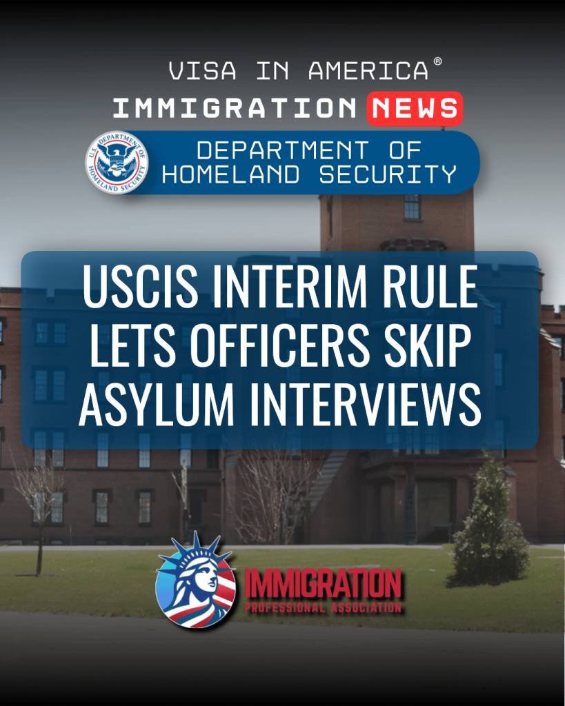 USCIS Interim Rule Lets Officers Skip Asylum Interviews