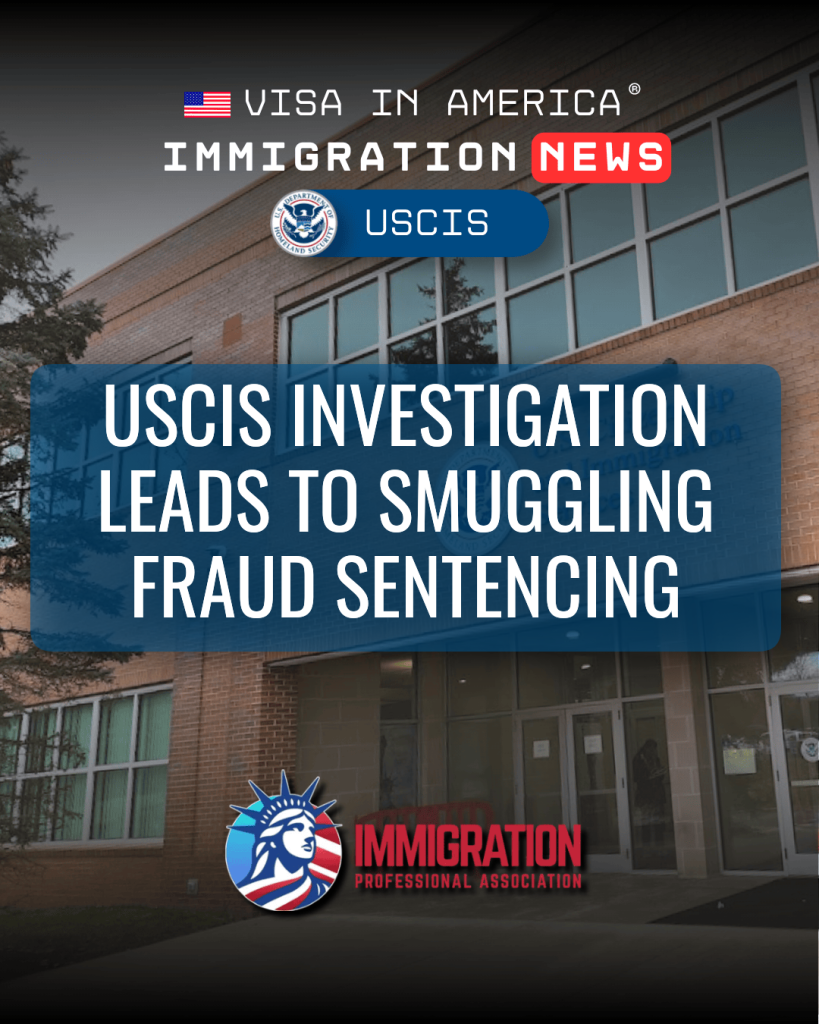 USCIS Investigation Leads to Smuggling Fraud Sentencing