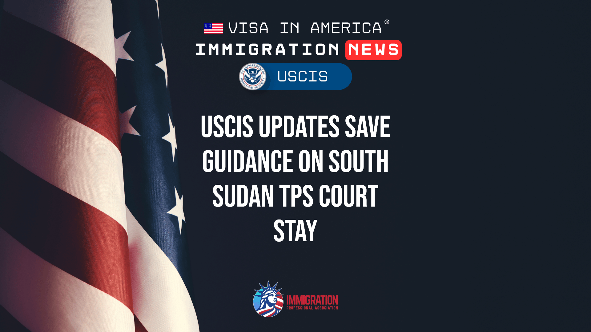 USCIS Updates SAVE Guidance on South Sudan TPS Court Stay