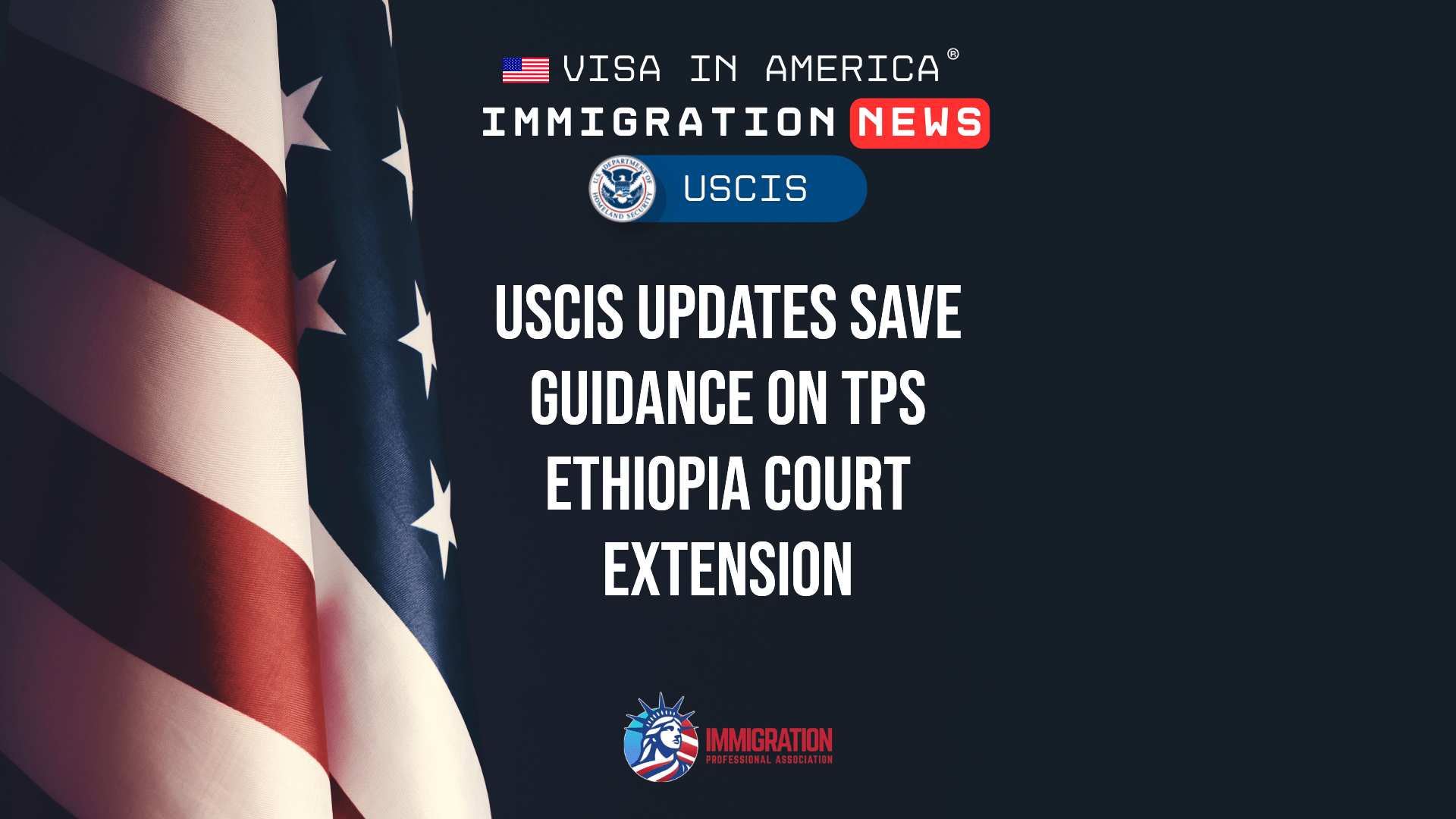 USCIS Updates SAVE Guidance on TPS Ethiopia Court Extension