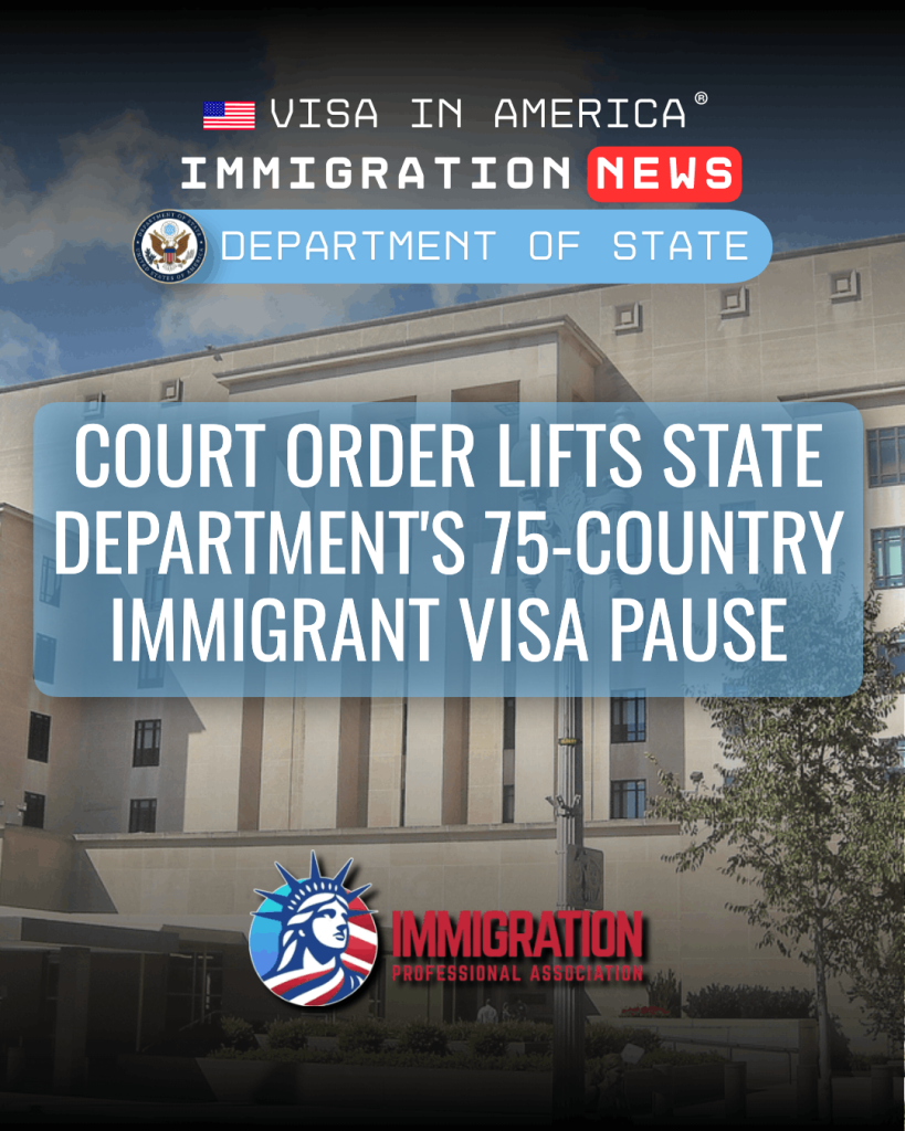 Court Order Lifts State Department's 75-Country Immigrant Visa Pause