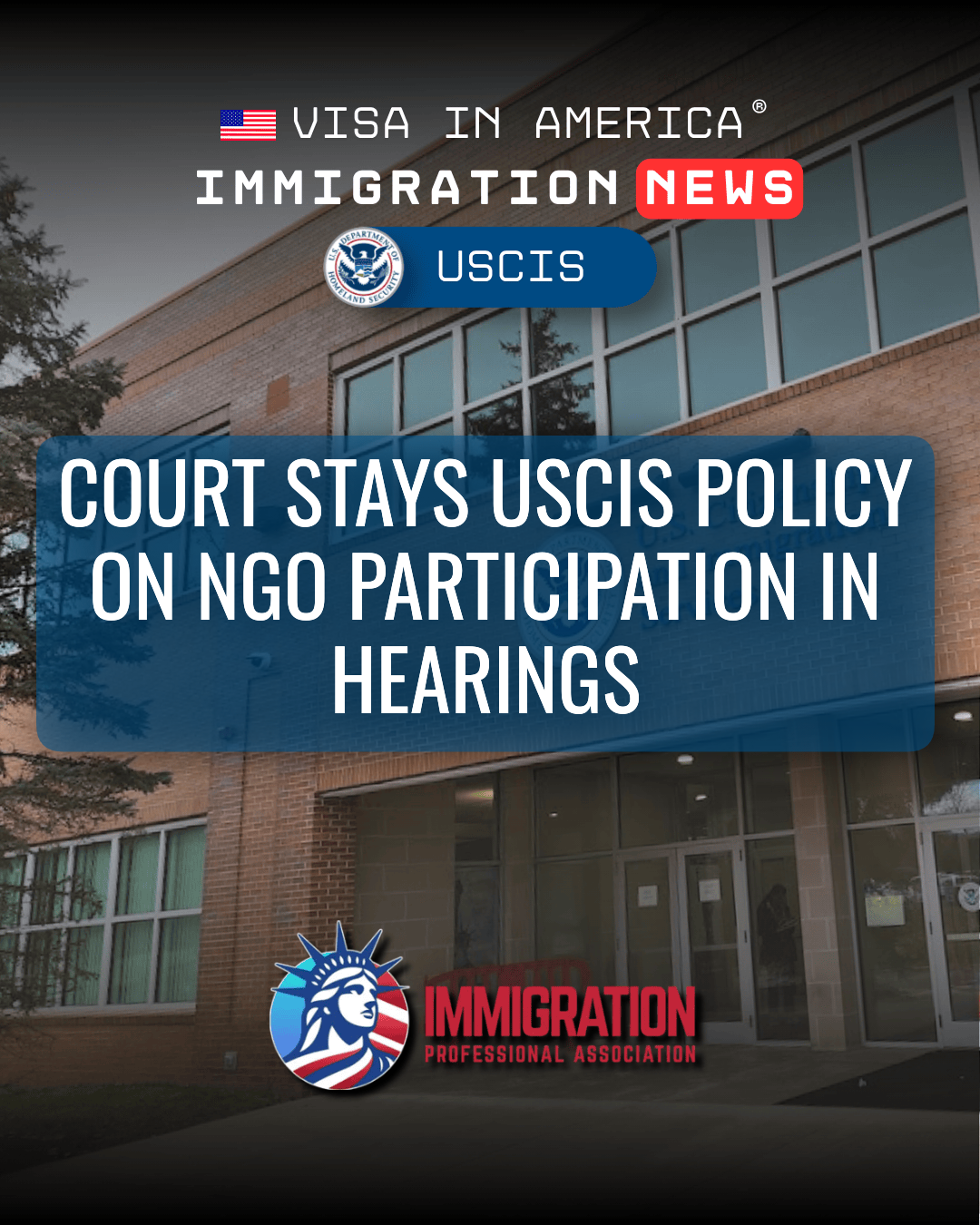 Court Stays USCIS Policy on NGO Participation in Hearings