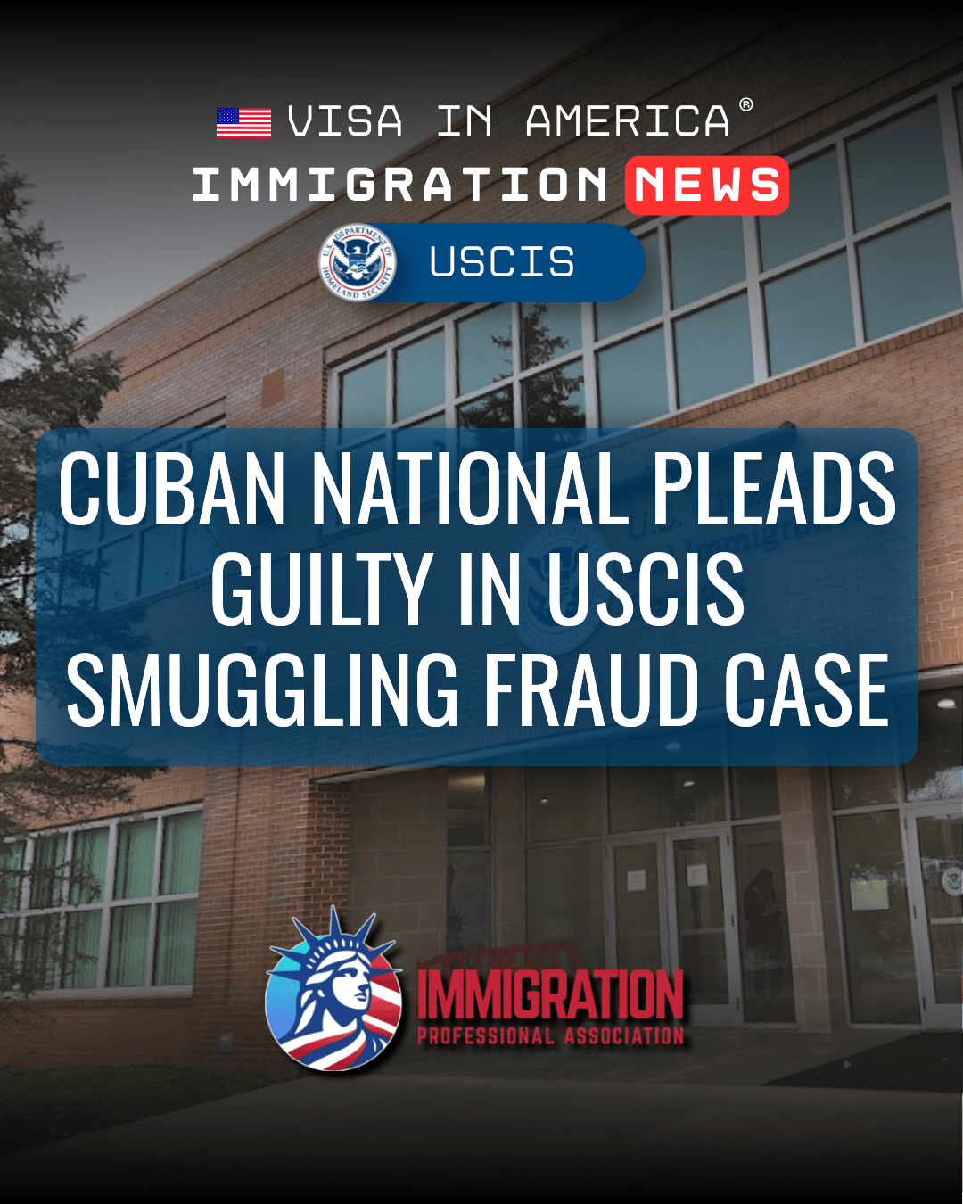 Cuban National Pleads Guilty in USCIS Smuggling Fraud Case