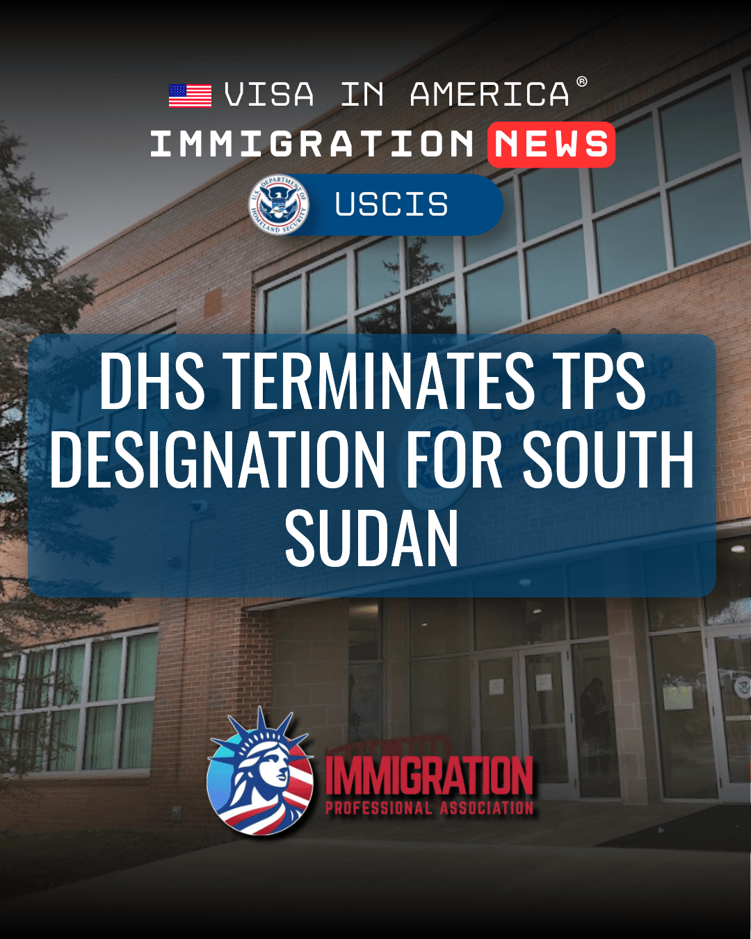 DHS Terminates TPS Designation for South Sudan