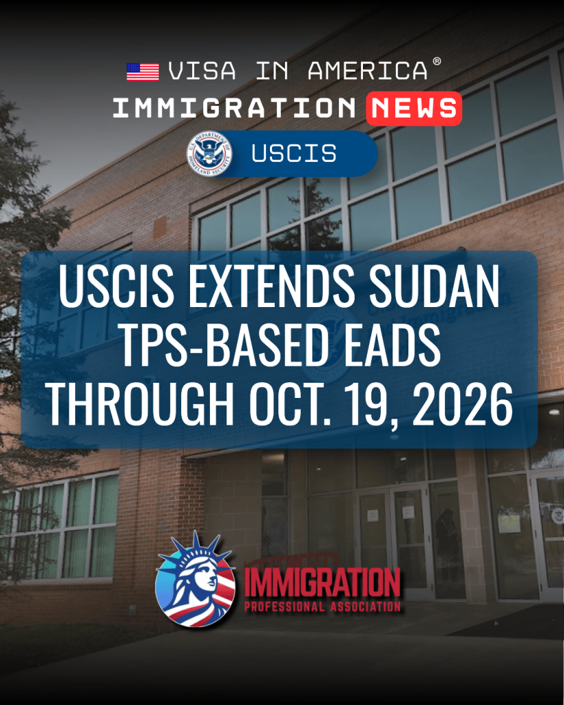 USCIS Extends Sudan TPS-Based EADs Through Oct. 19, 2026