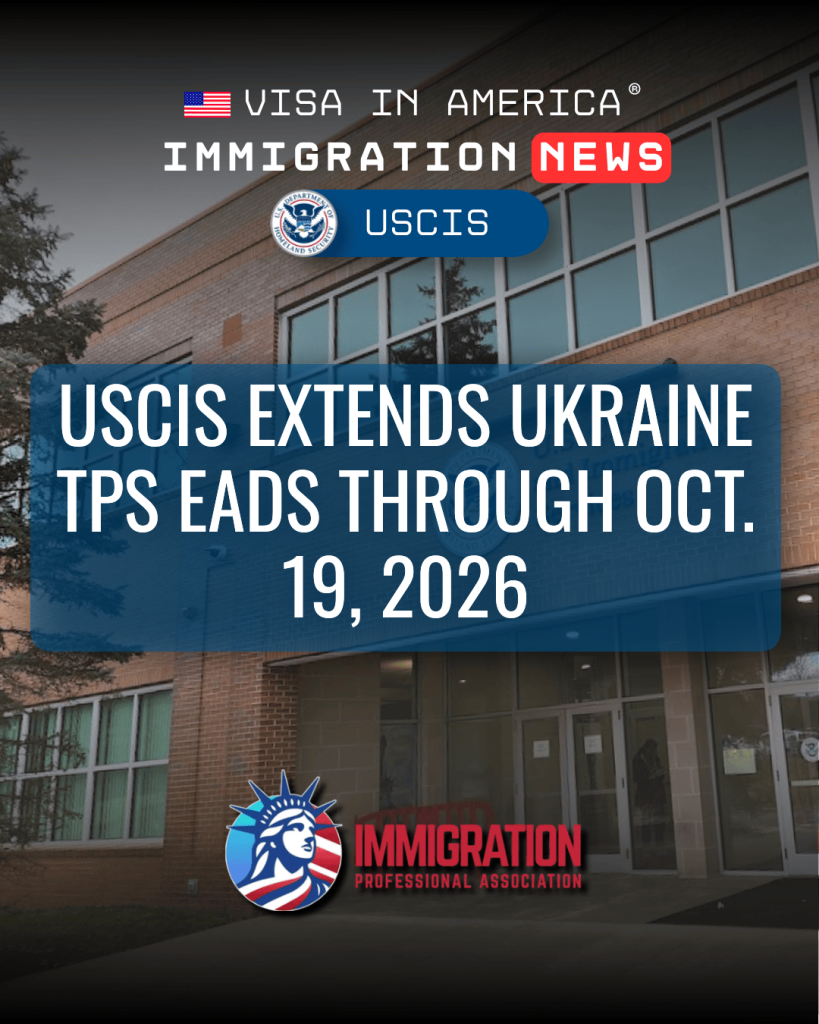 USCIS Extends Ukraine TPS EADs Through Oct. 19, 2026