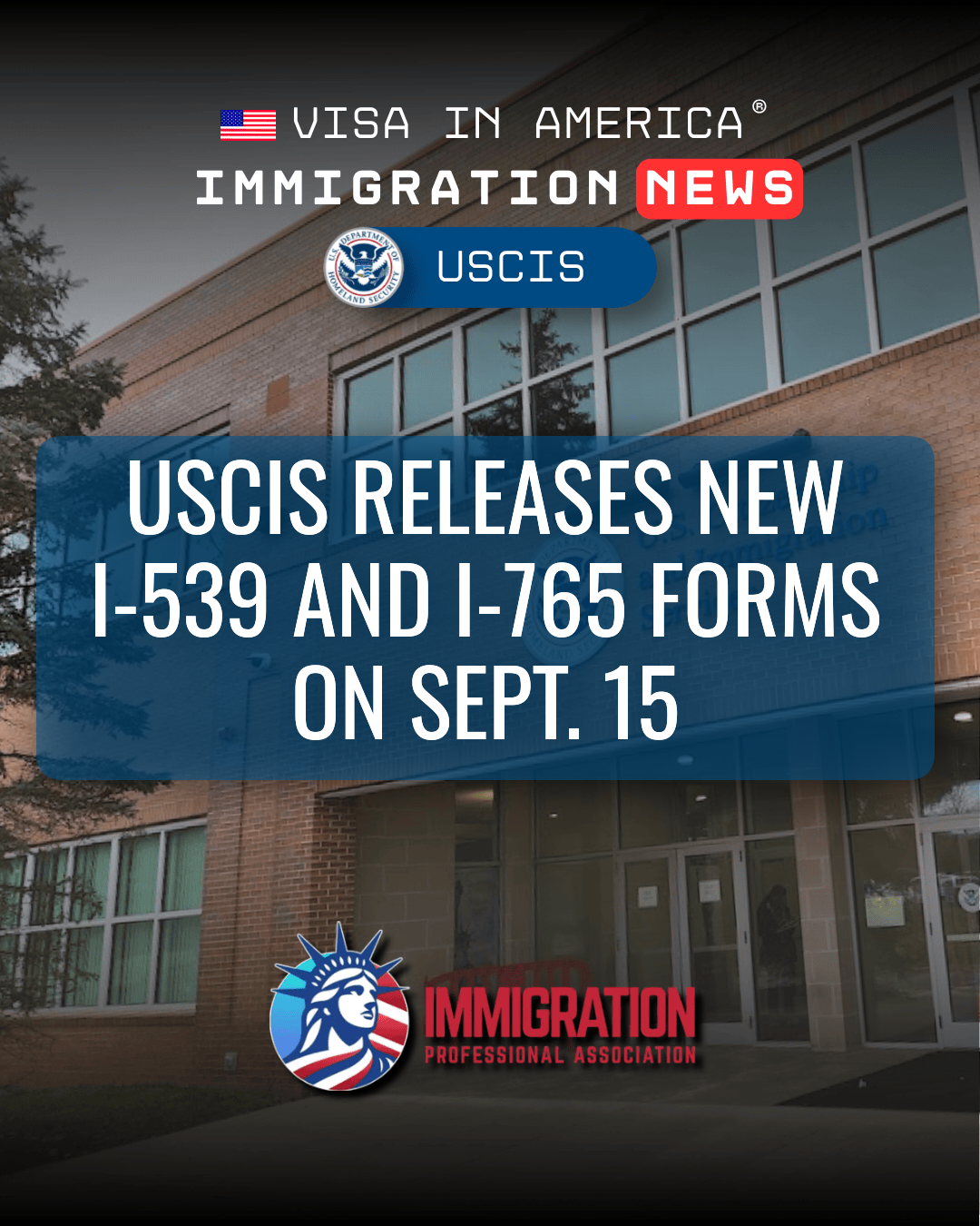USCIS Releases New I-539 and I-765 Forms on Sept. 15