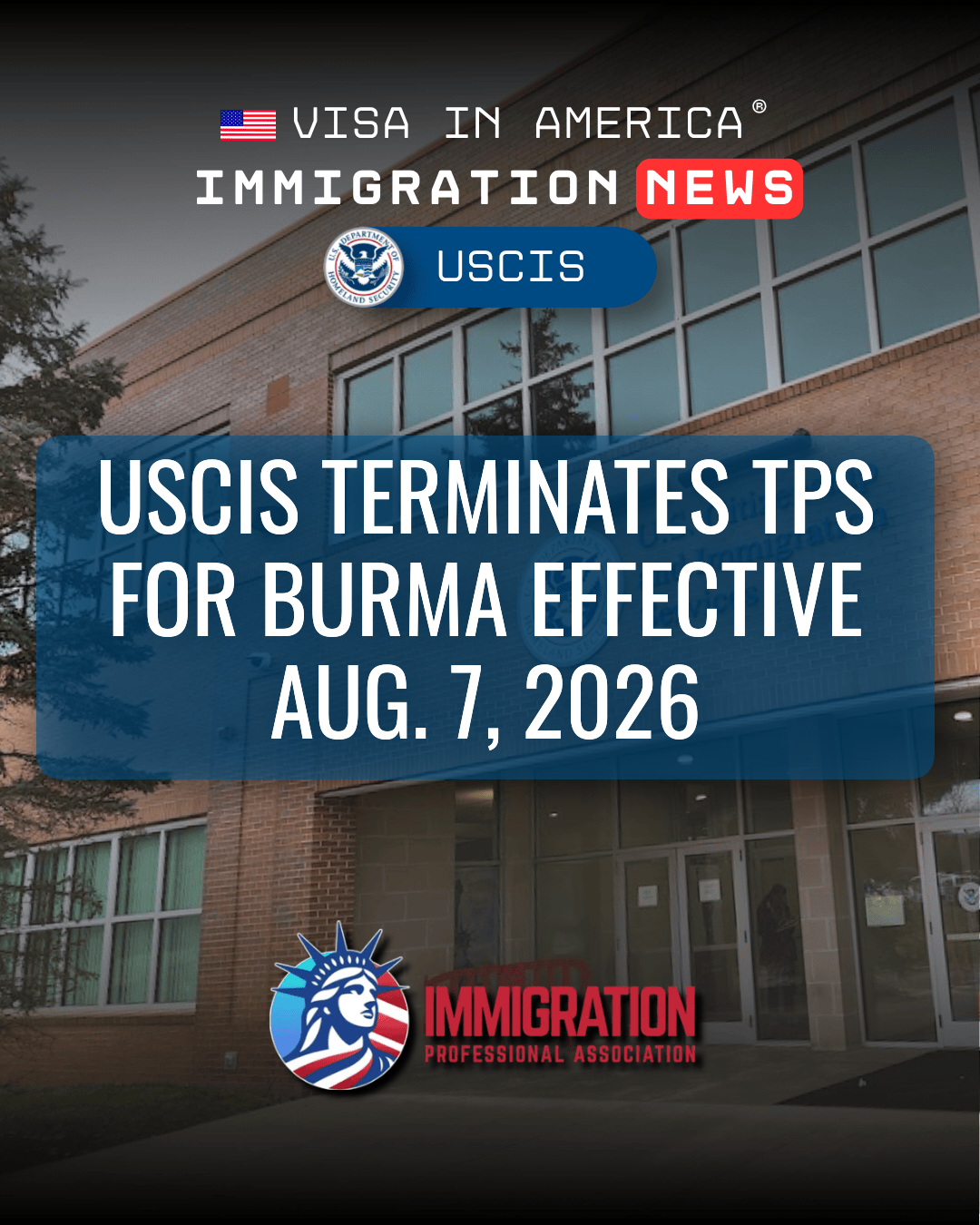 USCIS Terminates TPS for Burma Effective Aug. 7, 2026