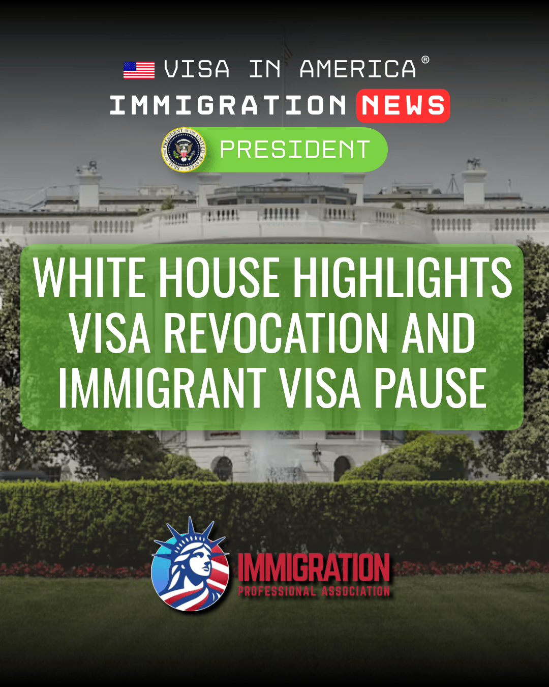 White House Highlights Visa Revocation and Immigrant Visa Pause