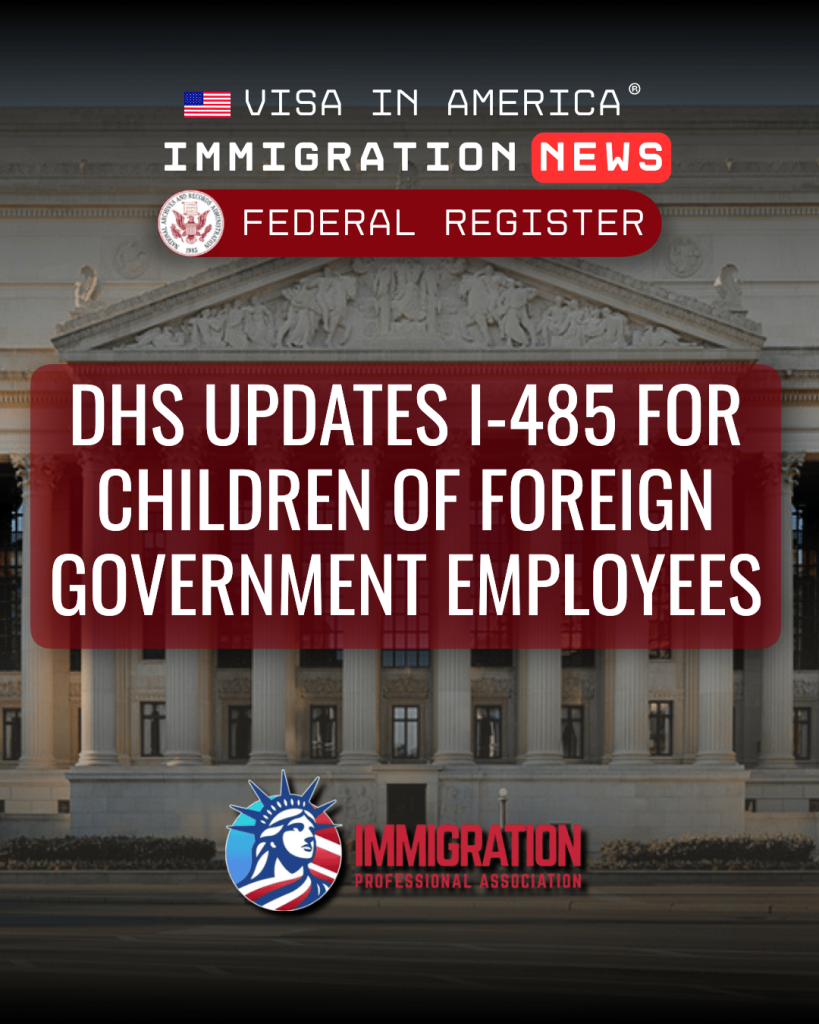 DHS Updates I-485 for Children of Foreign Government Employees