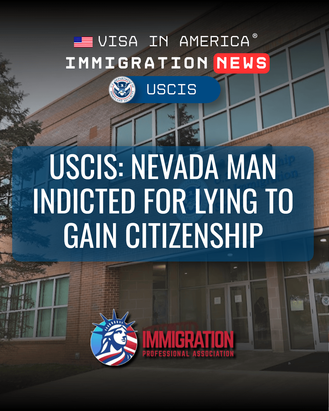 USCIS: Nevada Man Indicted for Lying to Gain Citizenship